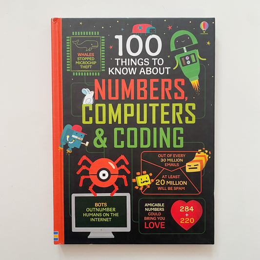 100 Things To Know About: Numbers, Computers & Coding