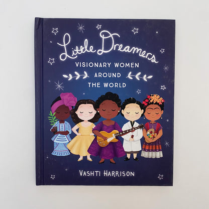 Little Dreamers: Visionary Women Around The World