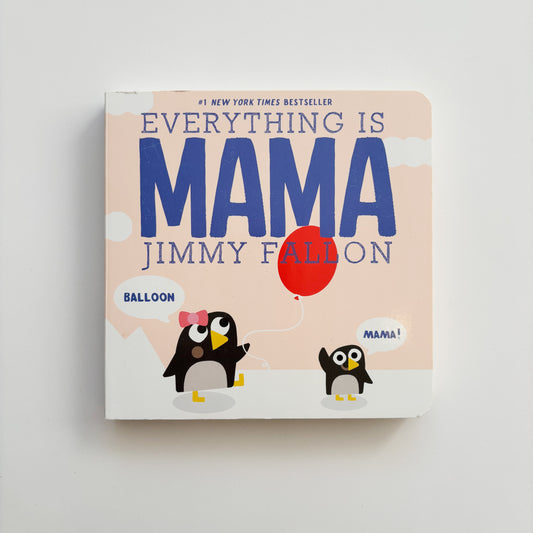 Everything is Mama