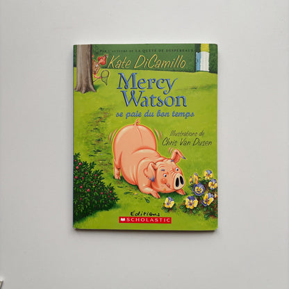 Mercy Watson Se Paie Du Bon Temps