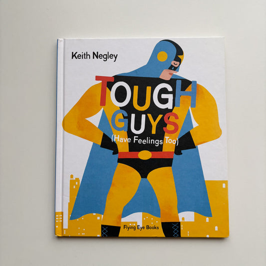 Tough Guys (Have Feelings Too)