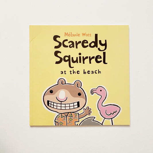 Scaredy Squirrel At The Beach